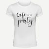 Wife Of The Party Ladies Short Sleeve Tee