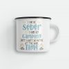 I Can Be Sober Enamel Mug