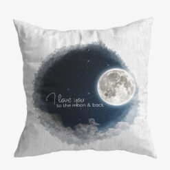 I Love You To The Moon And Back Cushion Cover