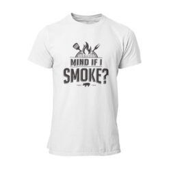 Mind If I Smoke Adult T-shirt