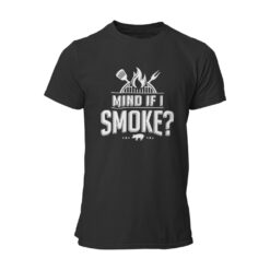 Mind If I Smoke Adult T-shirt